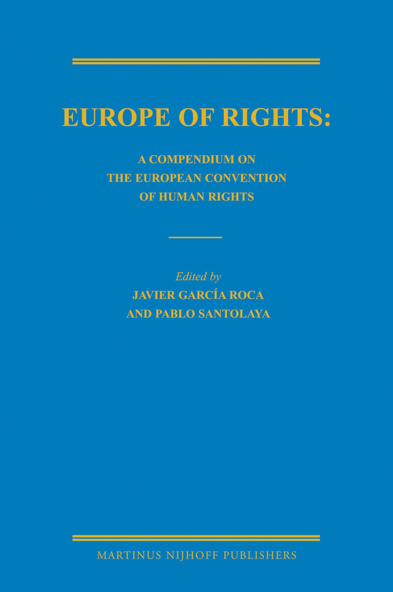 Europe of Rights: A Compendium on the European Convention of Human Rights